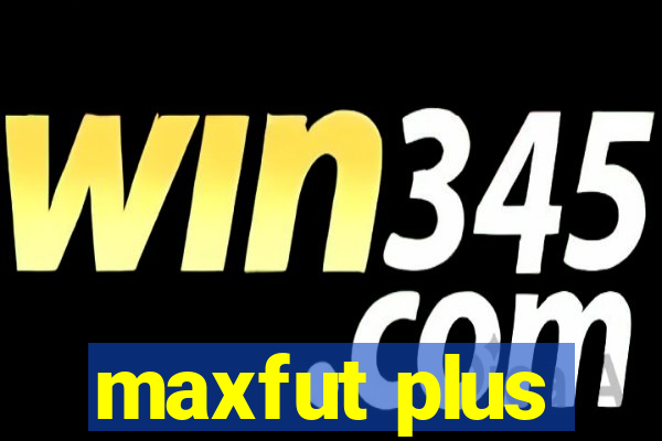 maxfut plus